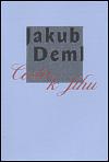 Cesta k jihu - Jakub Deml