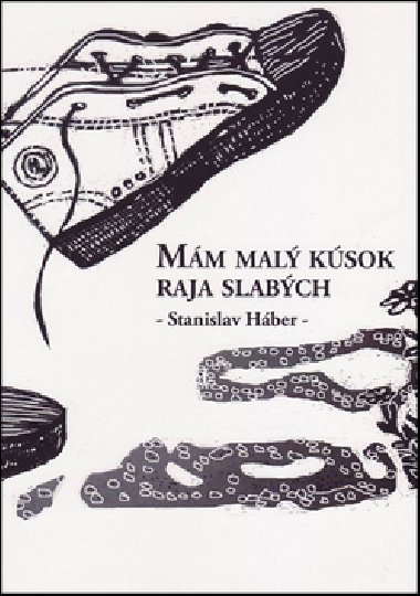 Mm mal ksok raja slabch - Stanislav Hber