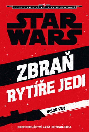 Star Wars - Zbra Jediho (Luke Skywalker) - Jason Fry
