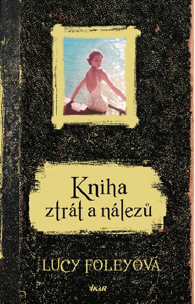 Kniha ztrt a nlez - Lucy Foleyov