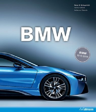 BMW Jubilee Edition - Rainer W. Schlrgrlmilch; Hartmut Lehbrink; Jochen von Osterroth