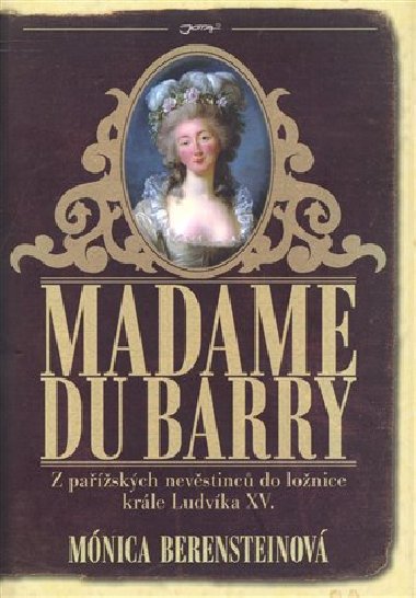 Madamme du barry - Monica Bernsteinov
