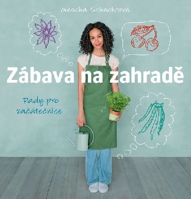 Zbava na zahrad - Rady pro zatenice - Mascha Schachtov