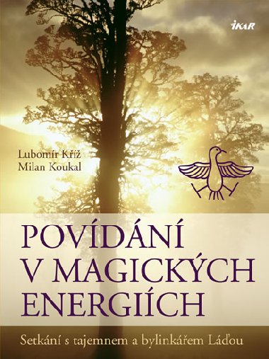 Povdn v magickch energich - Lubomr K; Milan Koukal