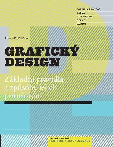 Grafick design - Zkladn pravidla a zpsoby jejich poruovn - Timothy Samara