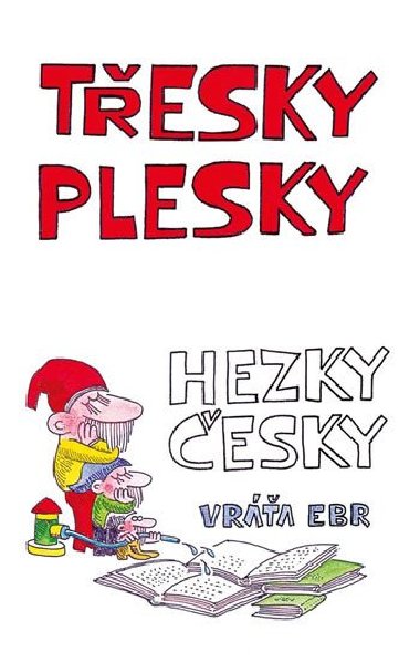 Tesky plesky hezky esky - Vra Ebr