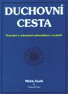 Duchovn cesta - Edward Esko,Michio Kushi