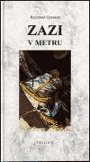 Zazi v metru - Raymond Queneau