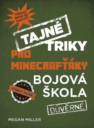 Tajn triky pro Minecrafky Bojov kola - Megan Miller