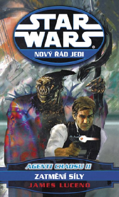 Star wars nov d jedi agenti chaosu ii. - James Luceno