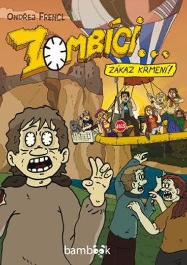 Zombci... Zkaz krmen! - Ondej Frencl