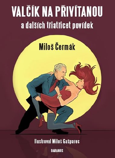Valk na pivtanou a dalch tiaticet povdek - Milo ermk