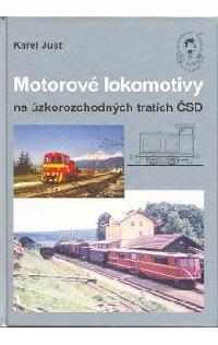 Motorov lokomotivy na zkorozchodnch tratch sd - Just Karel
