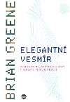 Elegantní vesmír - Brian Greene
