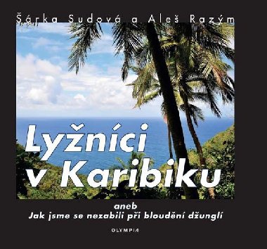 Lynci v Karibiku - rka Sudov; Ale Razm