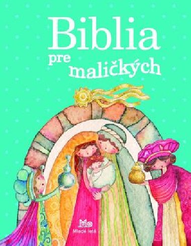 Biblia pre malikch - Mria Glov