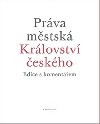 Práva městská Království českého - kol.,Karel Malý