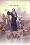 Hildegarda z Bingenu - Ursula Koch