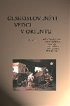 eskoslovent vdci v Orientu - Hana Havljov,Libor Jn,Adla Jnov-Mackov,Hana Navrtilov,Wolf B. Oerter,Lucie Storchov