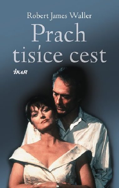 Prach tisce cest - Robert James Waller