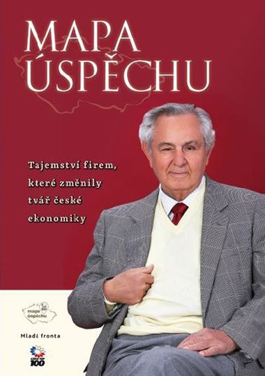 Mapa spchu - Tajemstv firem, kter zmnily tv esk ekonomiky - Jan Halada