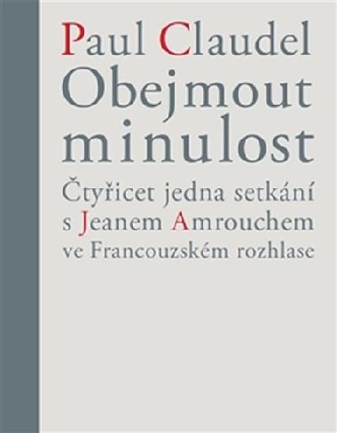 Obejmout minulost - Paul Claudel