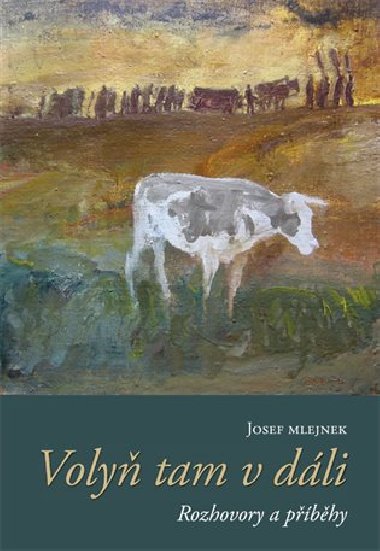 Voly tam v dli - Josef Mlejnek jr.