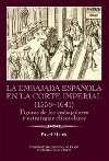 La Embajada en la corte imperial 1558-1641 - Pavel Marek