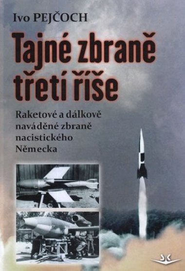 Tajné zbraně třetí říše - Ivo Pejčoch