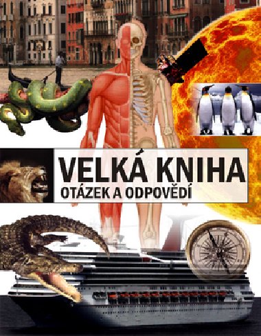 Velk kniha otzek a odpovd - Kolektiv autor