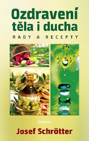 Ozdraven tla i ducha - Rady a recepty - Josef Schrtter