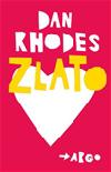 Zlato - Dan Rhodes