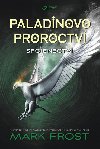 Paladinovo proroctv Spojenectv - Mark Frost