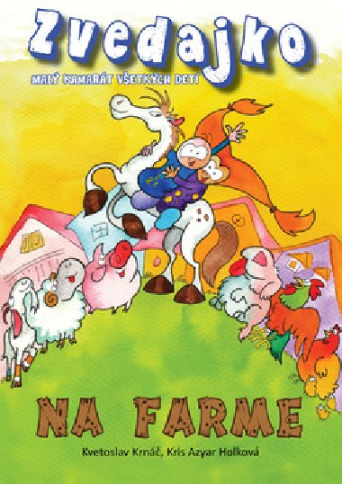 Zvedajko na farme - Kvetoslav Krn