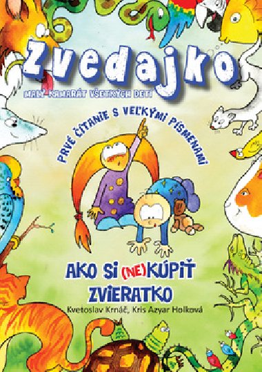 Zvedajko Ako si (ne)kpi zvieratko - Kvetoslav Krn