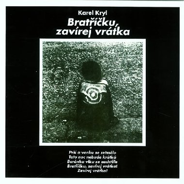 Bratku, zavrej vrtka 2CD - Kryl Karel