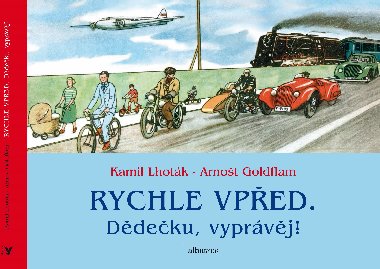 Rychle vped. Ddeku, vyprvj! - Arnot Goldflam; Kamil Lhotk