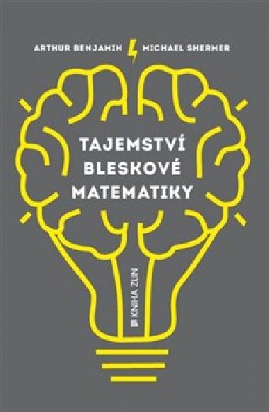 Tajemstv bleskov matematiky - Arthur Benjamin,Michael Shermer