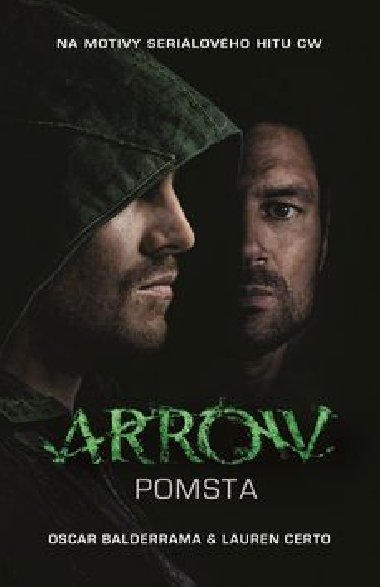 Arrow 1 - Pomsta - Oscar Balderrama; Lauren Certo