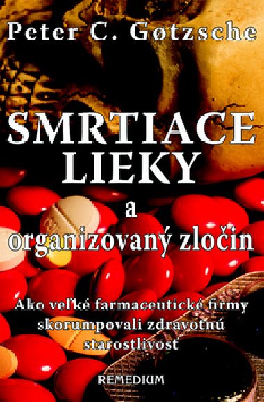 Smrtiace lieky a organizovaný zločin - Peter C. Gotzsche