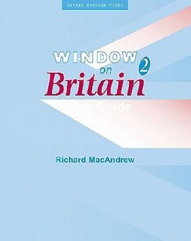 Window on Britain 2 Video Guide - Richard MacAndrew