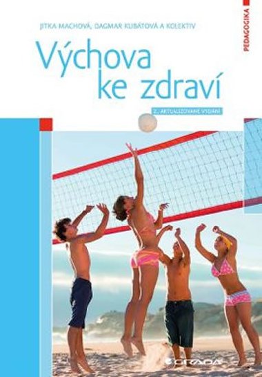 Vchova ke zdrav - Jitka Machov; Dagmar Kubtov