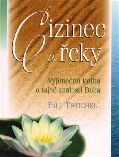 Cizinec u eky - Paul Twitchell