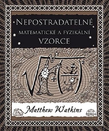 Nepostradateln matematick a fyzikln vzorce - Matthew Watkins