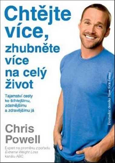 Chtjte vce, zhubnte vce na cel ivot! - Chris Powell