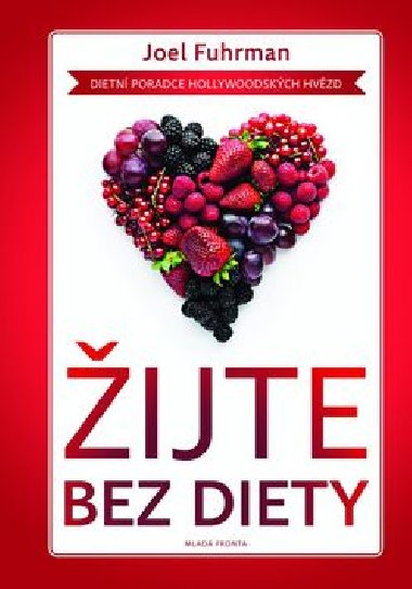ijte bez diety - Dietn poradce hoolywoodskch hvzd - Joel Fuhrman