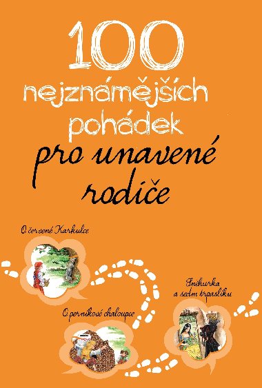 100 nejznmjch pohdek pro unaven rodie - Xyz