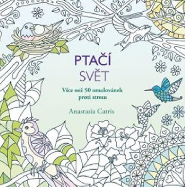 Pta svt - Vce ne 50 omalovnek proti stresu - Anastasia Catris