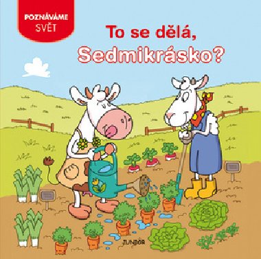 To se dl, Sedmikrsko? - Junior