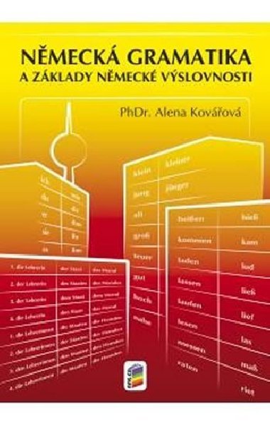 Nmeck gramatika a zklady nmeck vslovnosti - Alena Kovov